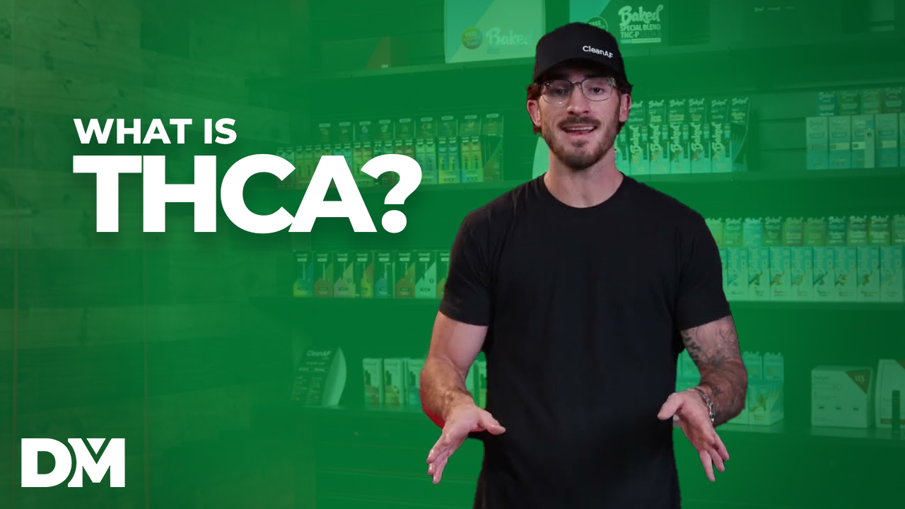 What is THCA? And how is it legal?
