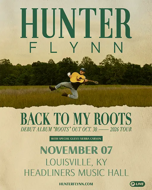 Hunter Flynn w/ Sierra Carson at Headliners Music Hall