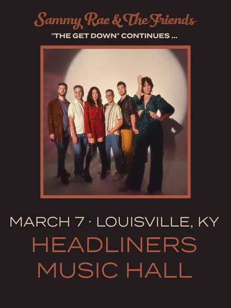 Sammy Rae & The Friends - the GET DOWN! at Headliners Music Hall
