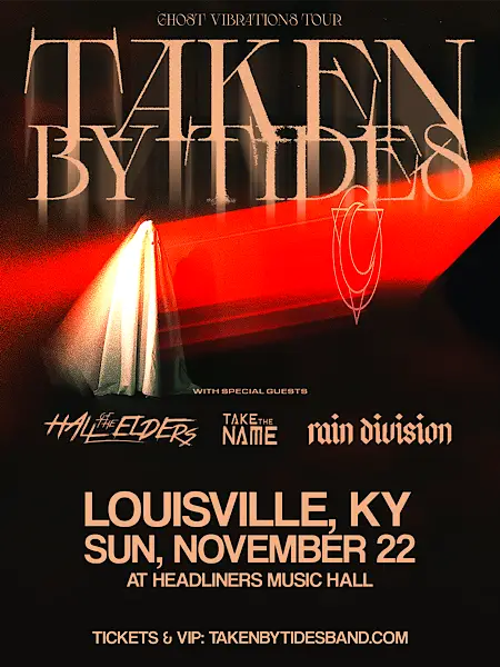 Taken By The Tides w/ Hall Of The Elders, Take The Name, Rain Division at Headliners Music Hall