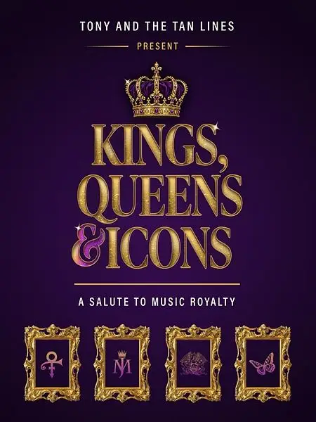 Tony & The Tan Lines: Kings, Queens, & Icons at Headliners Music Hall