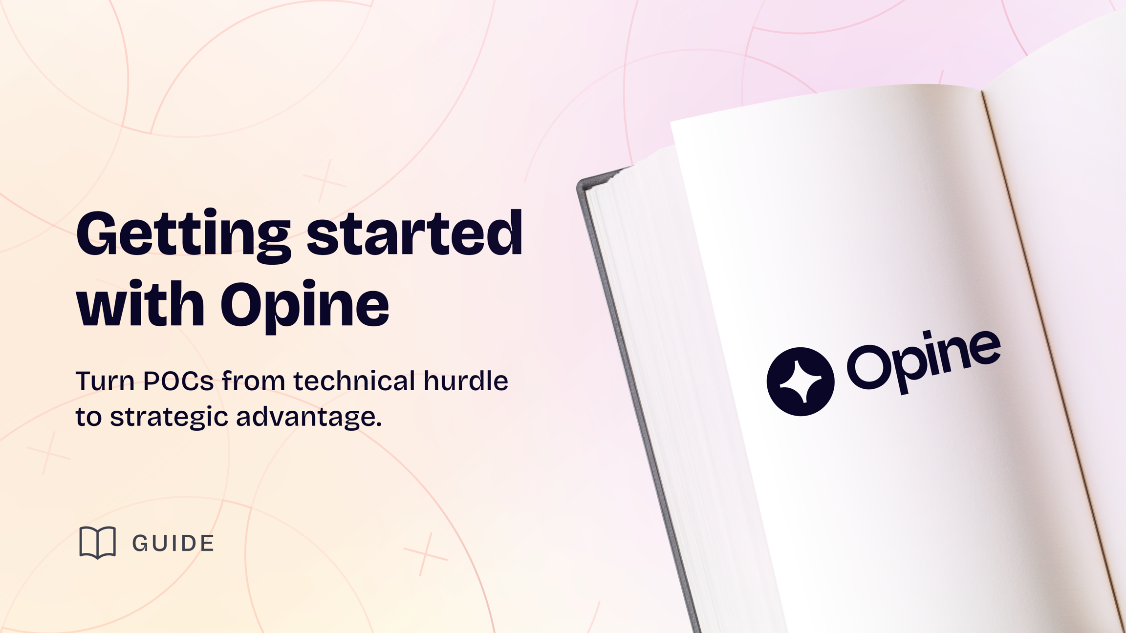 Opine guide for transforming POCs into strategic business advantages