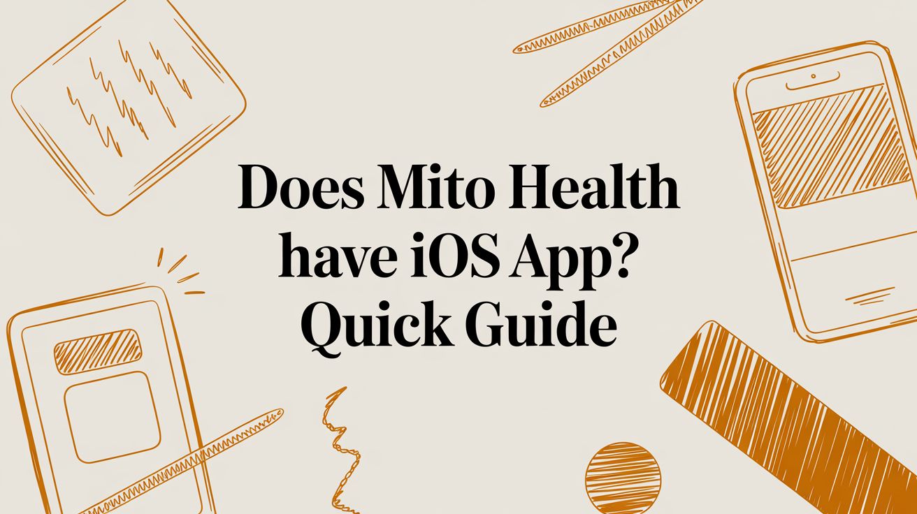 does mito health have ios app? A Quick Guide