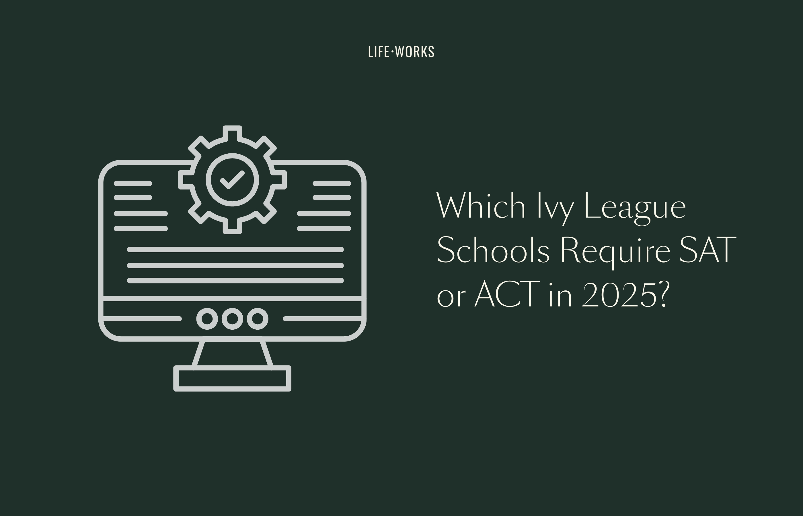 Ivy League SAT/ACT Requirements 2025
