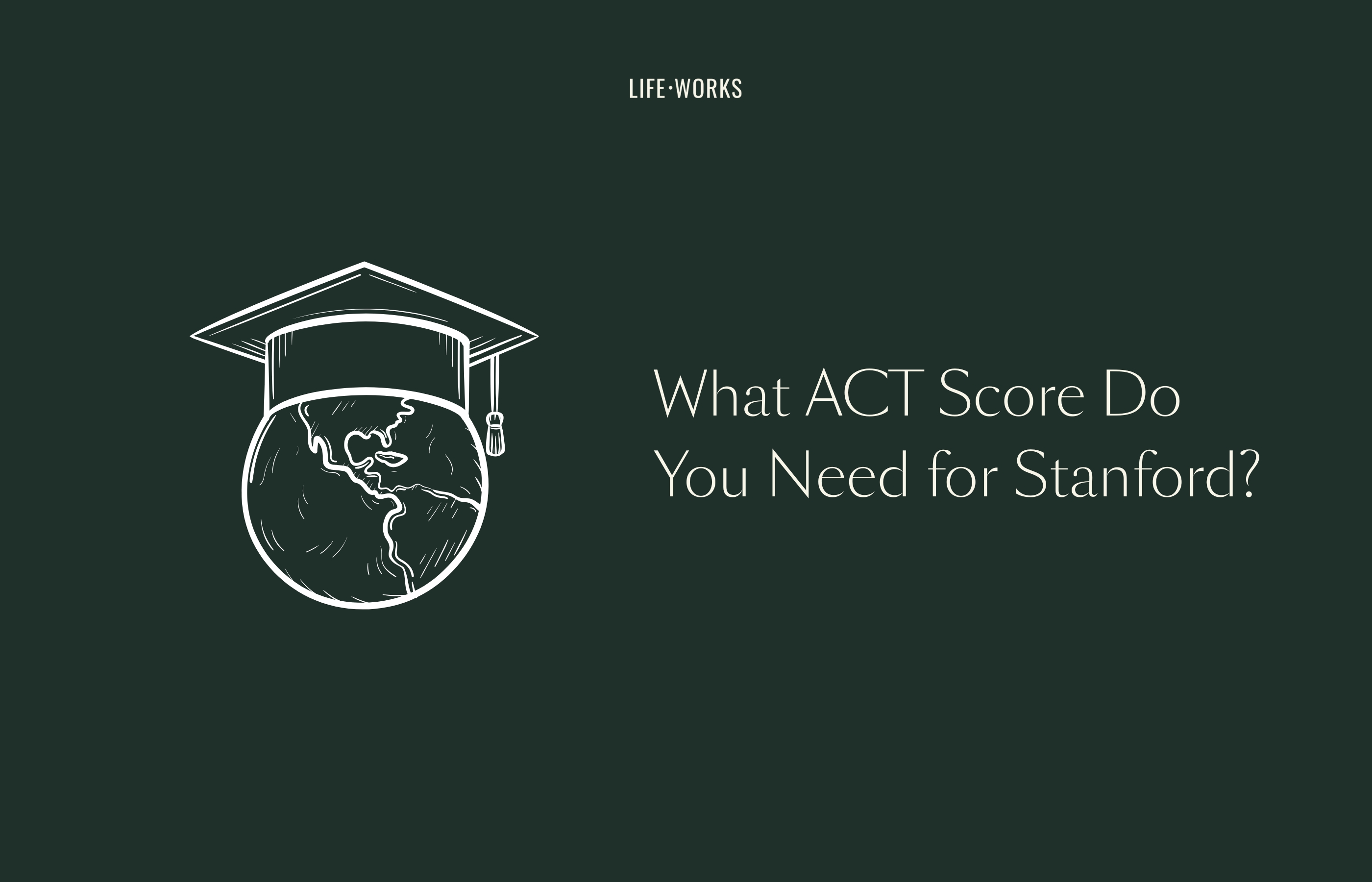 What ACT Score Do You Need for Stanford?