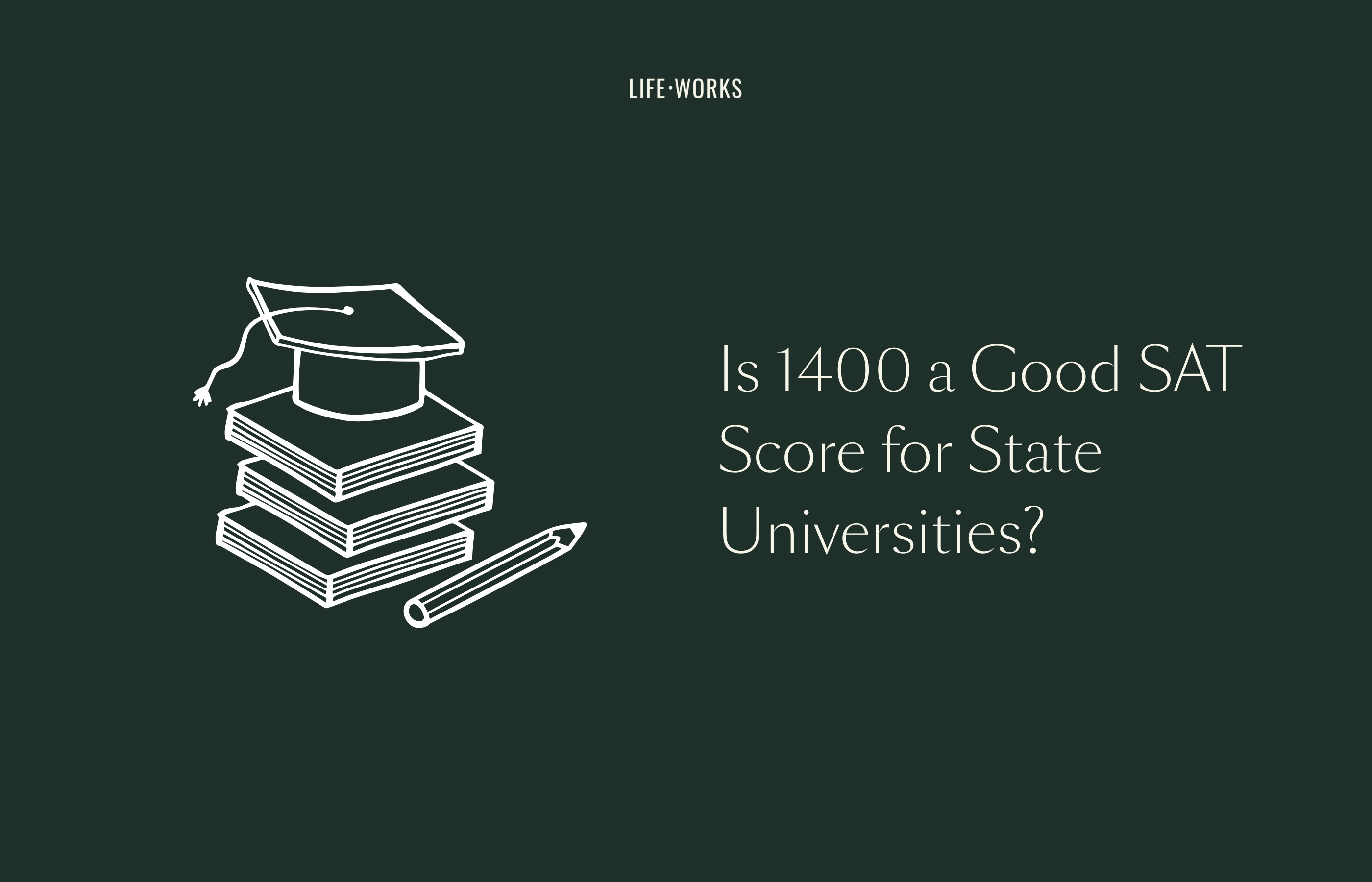 Is 1400 a Good SAT Score for State Schools?