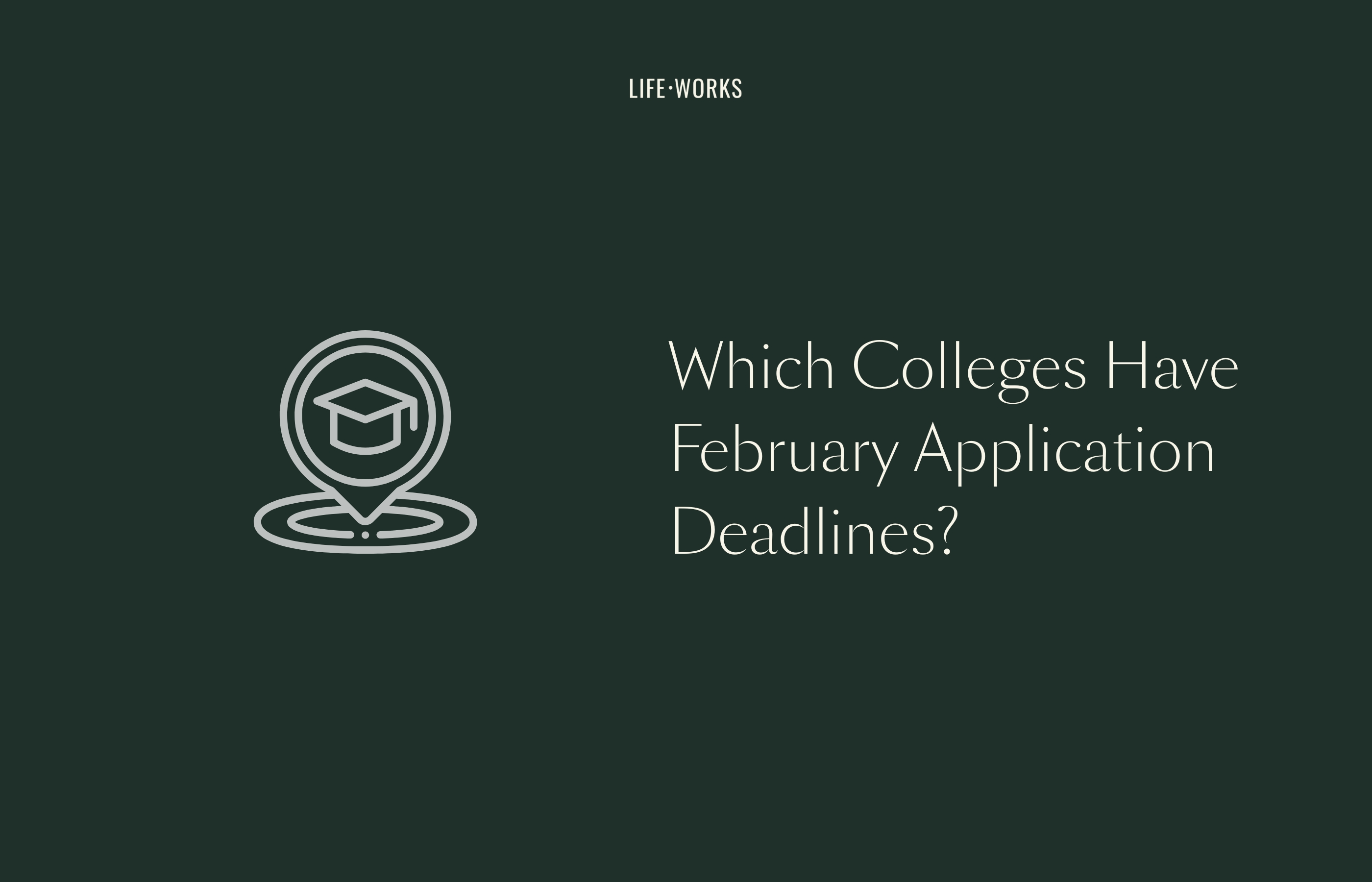 February College Deadlines: Complete 2026 List