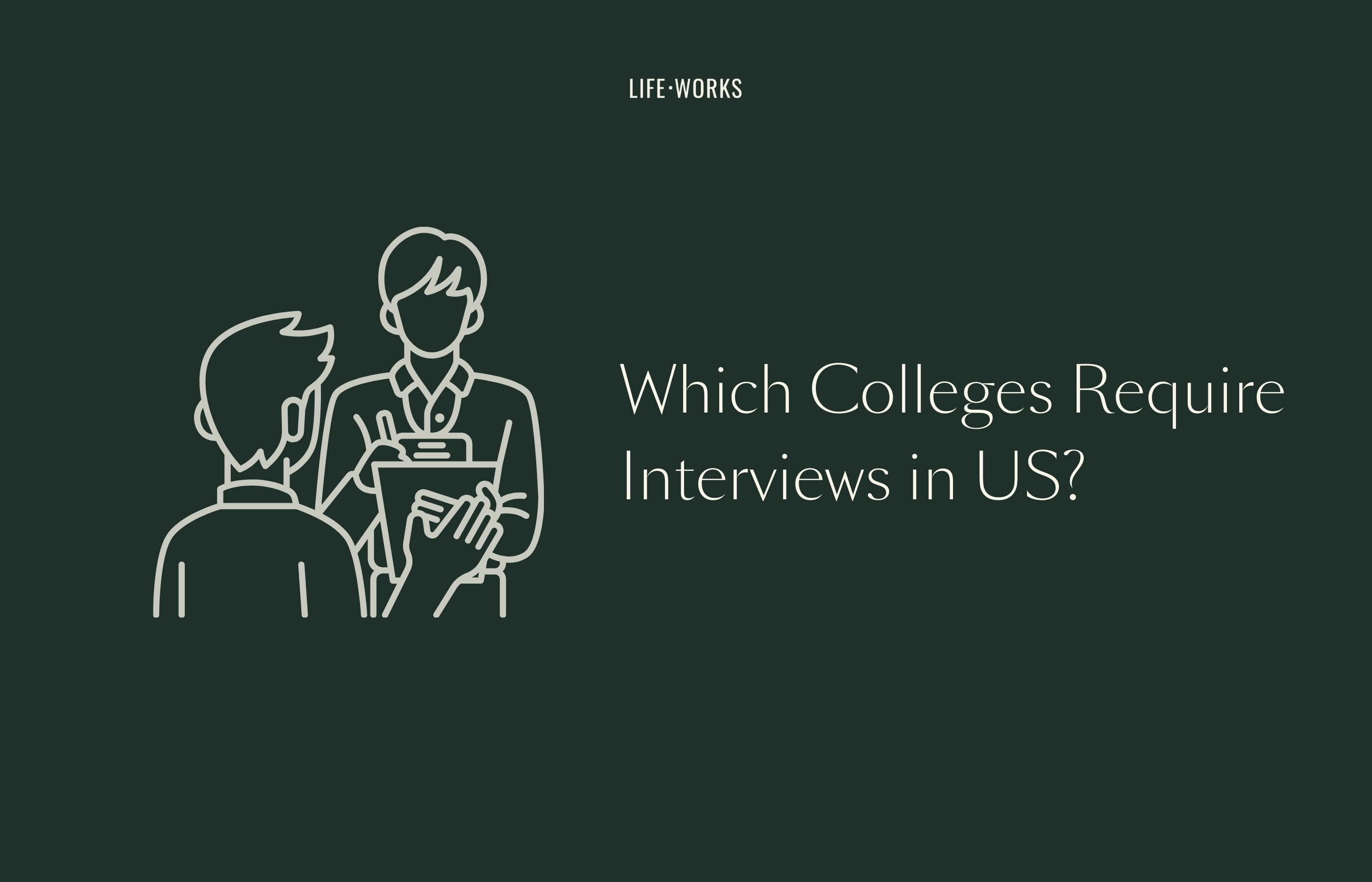 College Interview Requirements: Which Schools Need Them