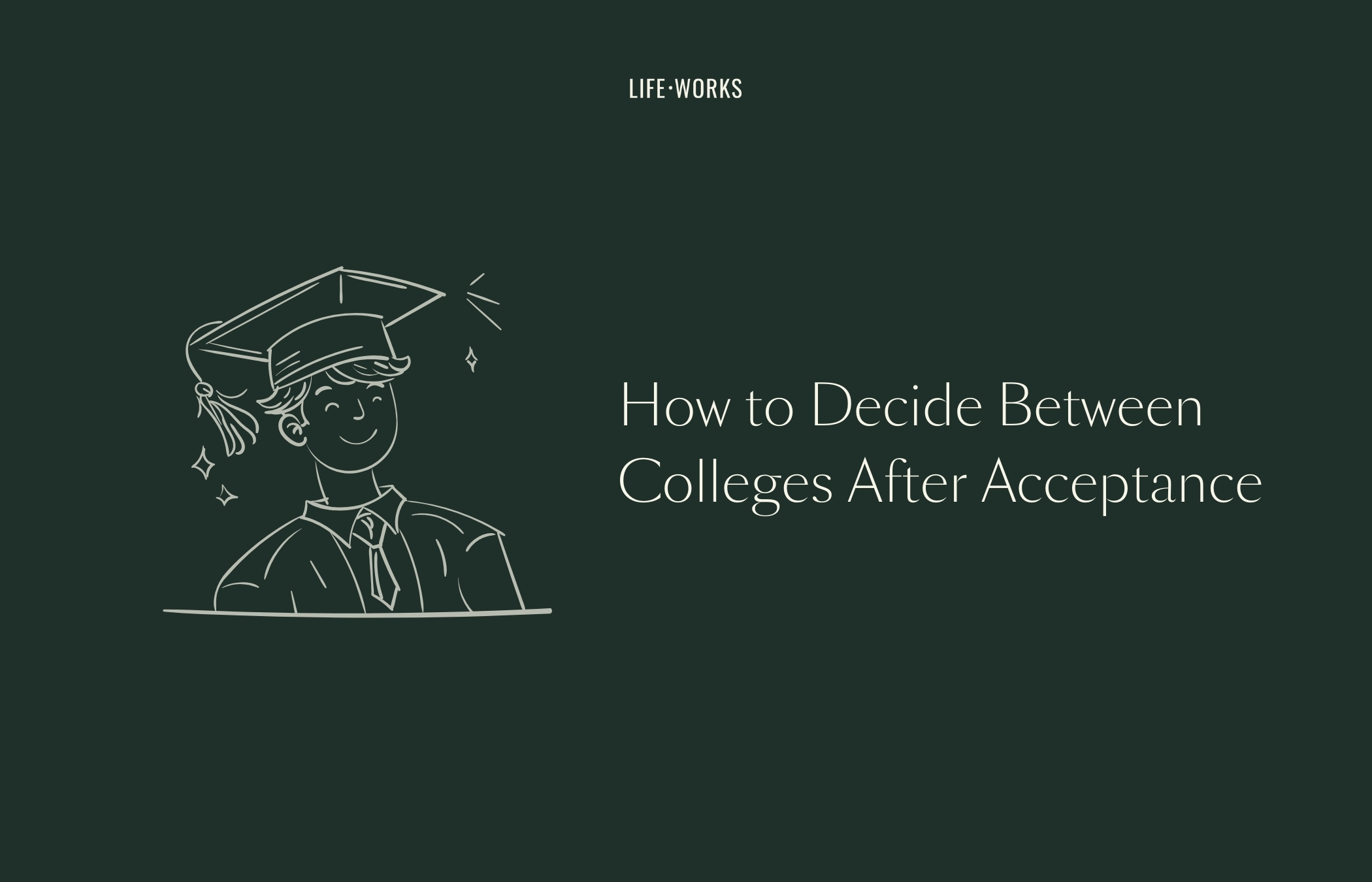 How to Choose Between Colleges After Acceptance