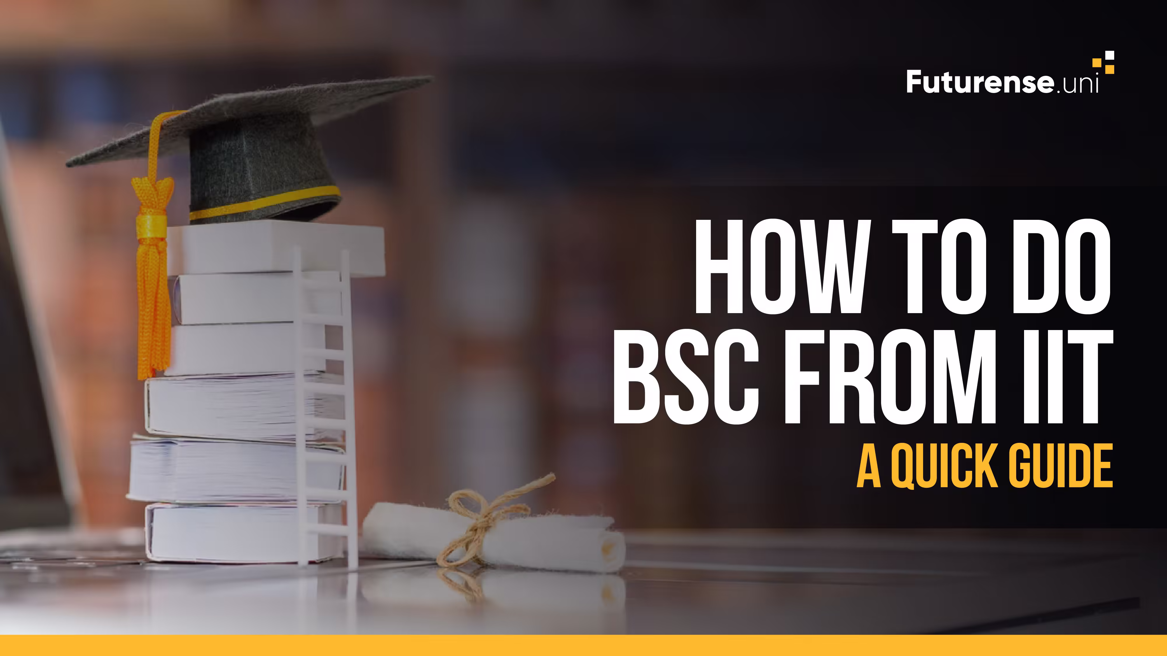 How to Do BSc from IIT: A Quick Guide