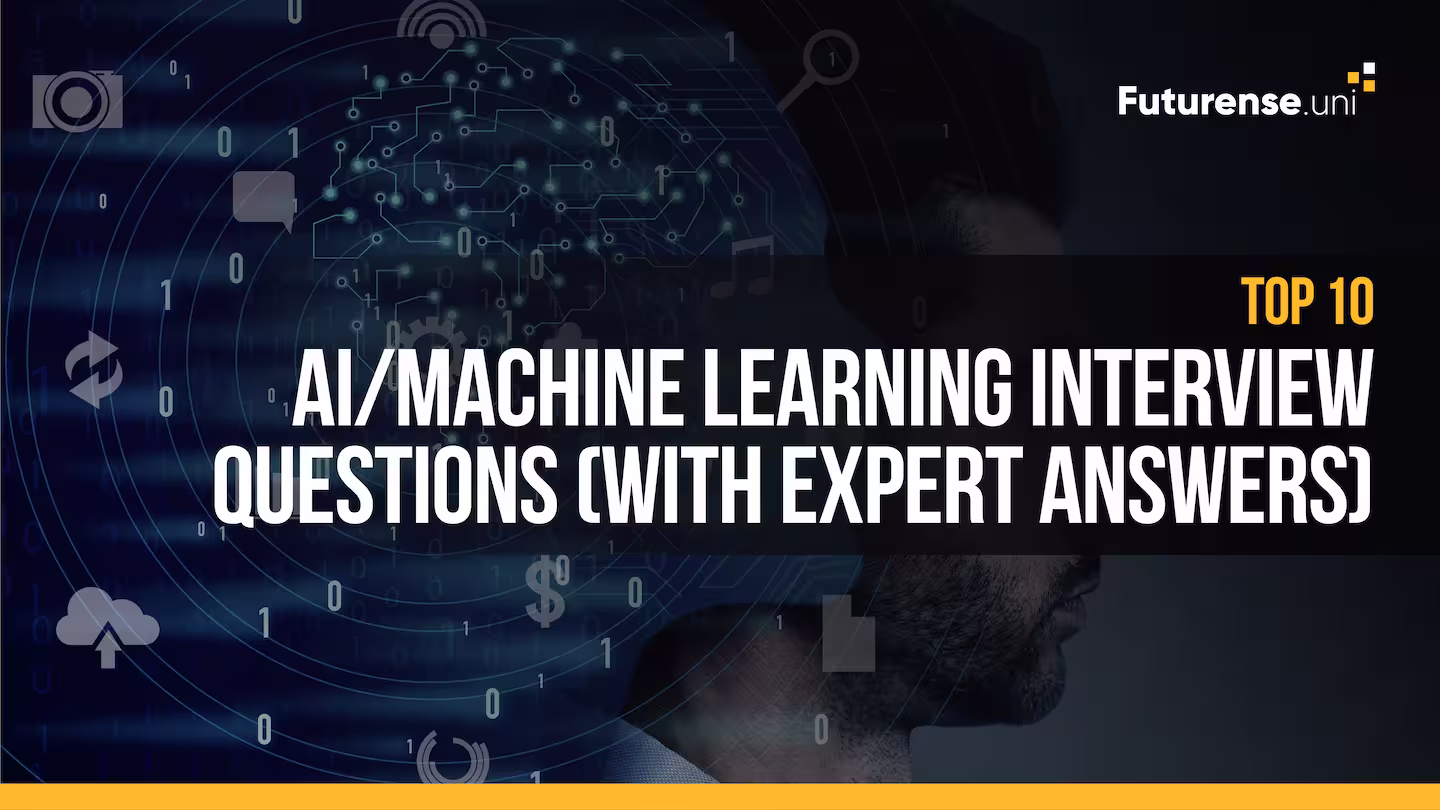 Top 10 AI/Machine Learning Interview Questions (With Expert Answers)