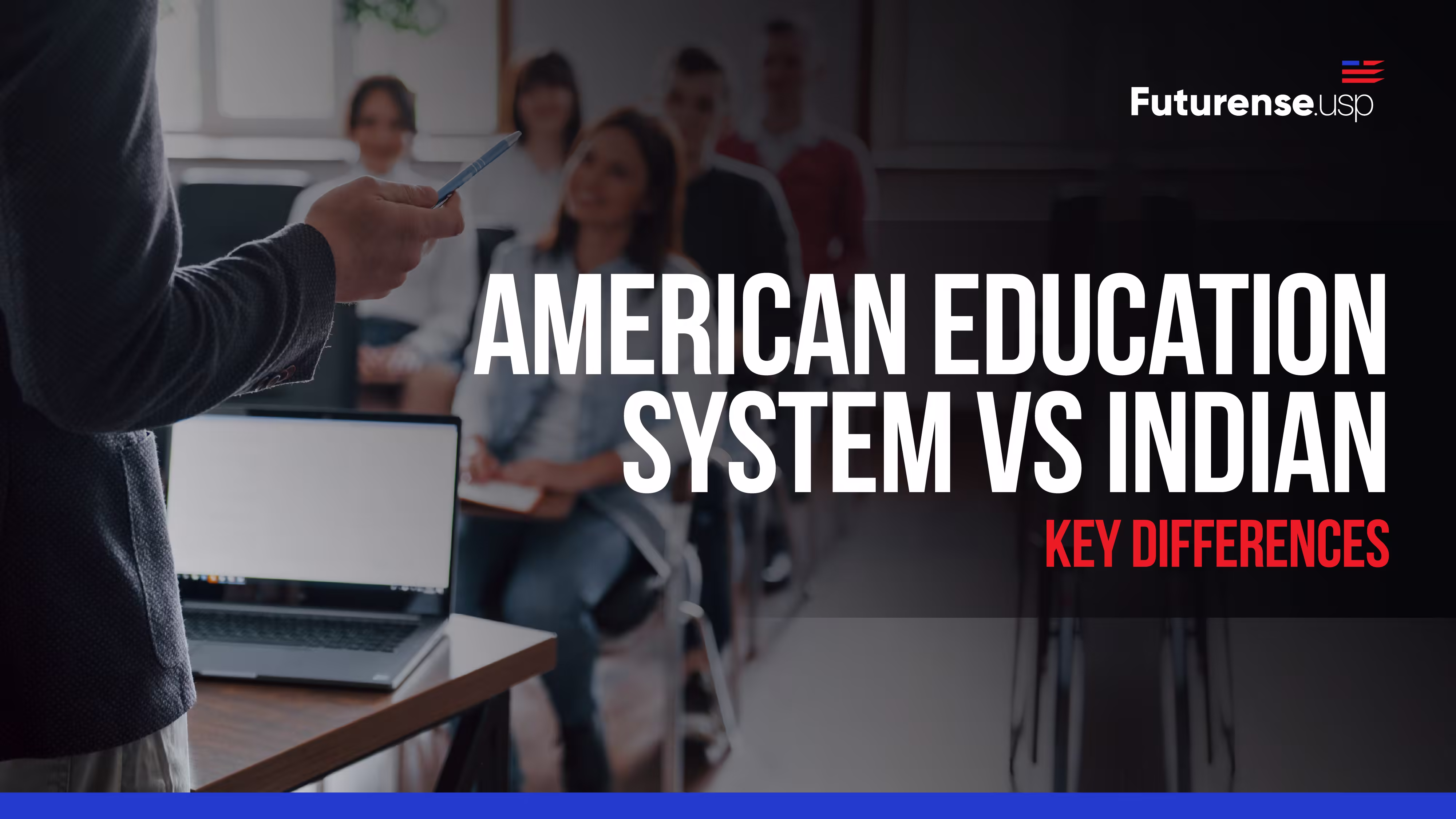 American Education System vs Indian: Key Differences