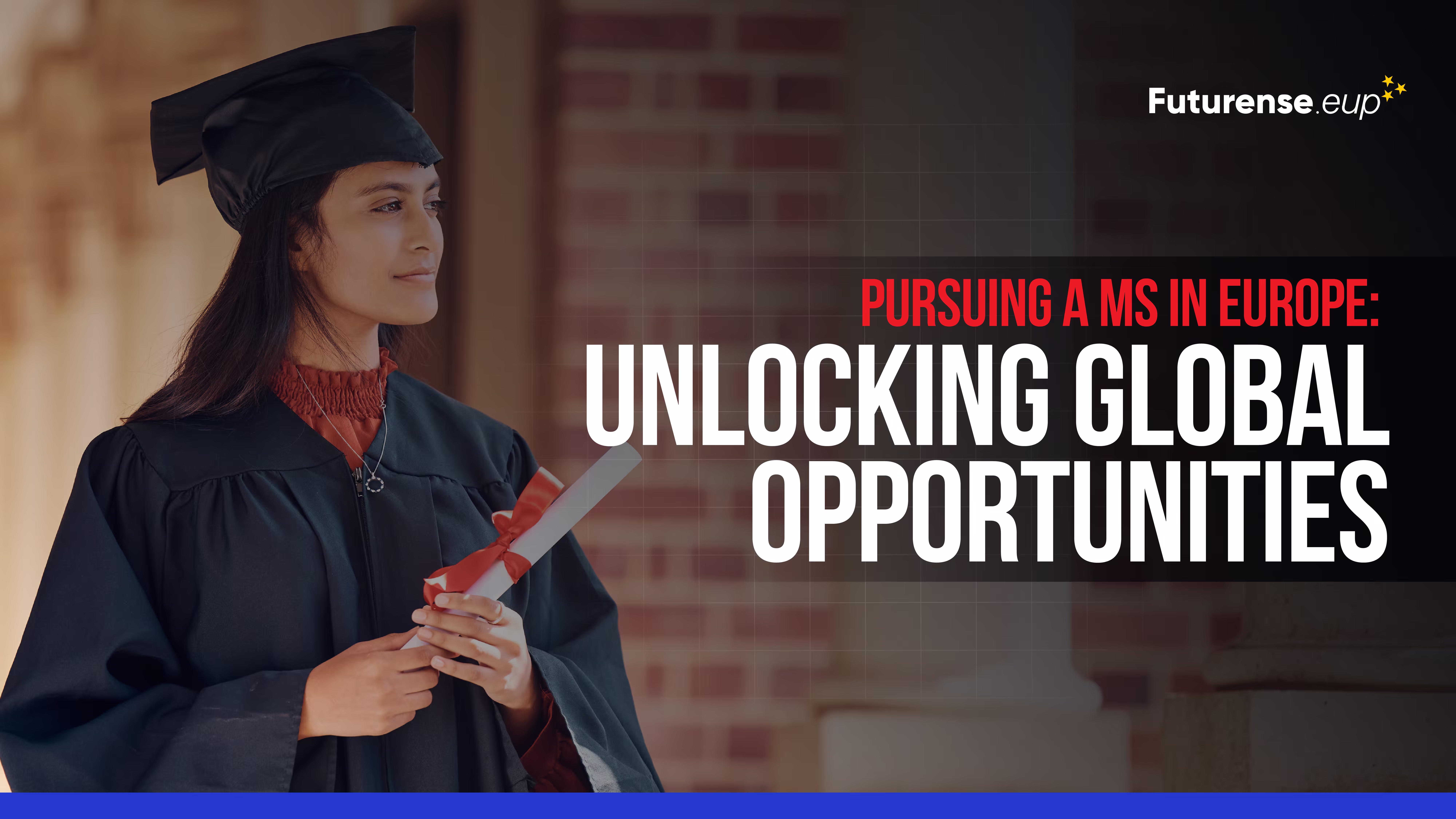 Pursuing a MS in Europe: Unlocking Global Opportunities