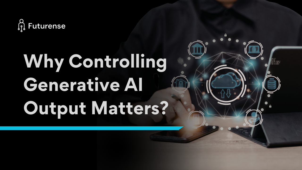 Why Is Controlling the Output of Generative AI Systems Important? 