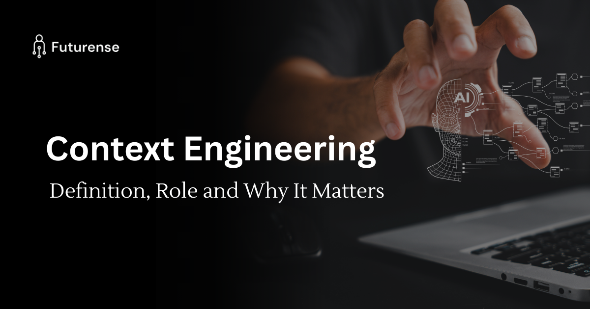 context engineering in ai definition role and why it matters