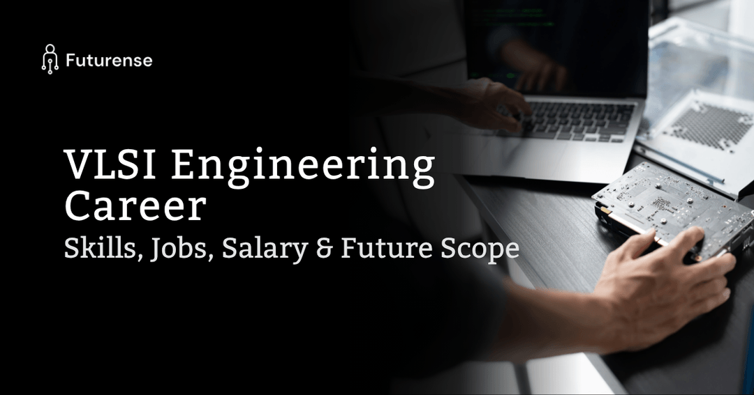 VLSI Career in India: Salary, Skills, Jobs & Future Scope (2026)