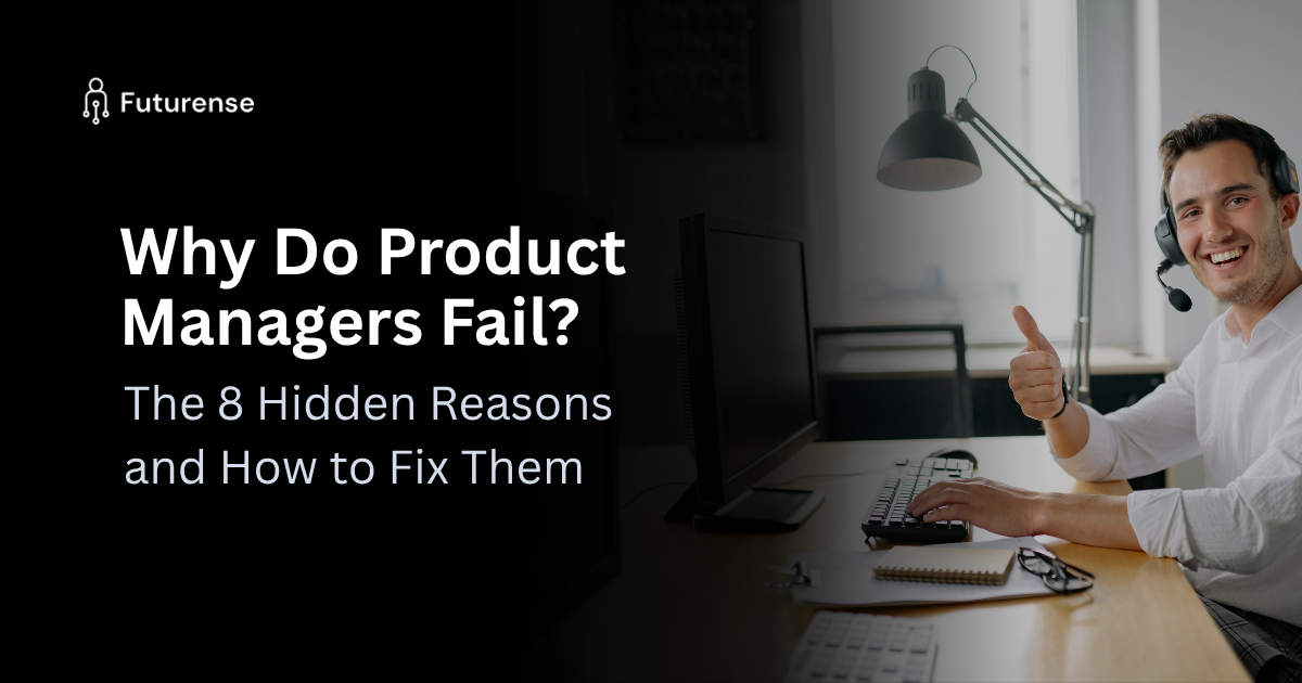 why do product manager fail. reasons and solutions guide