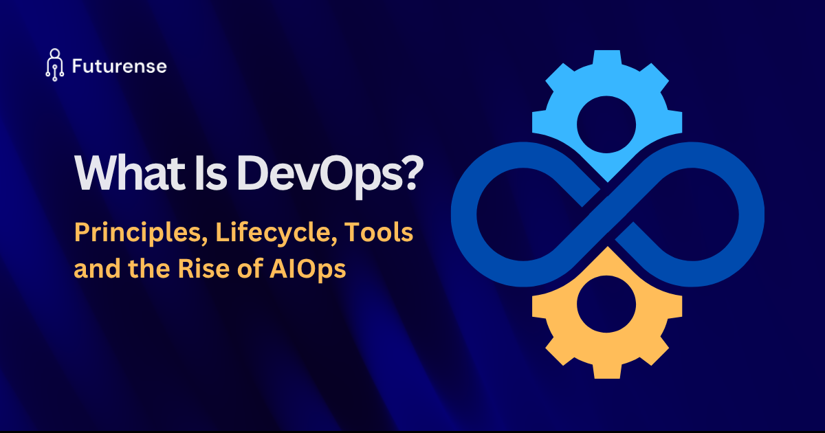 What Is DevOps? Principles, Lifecycle and Tools Explained