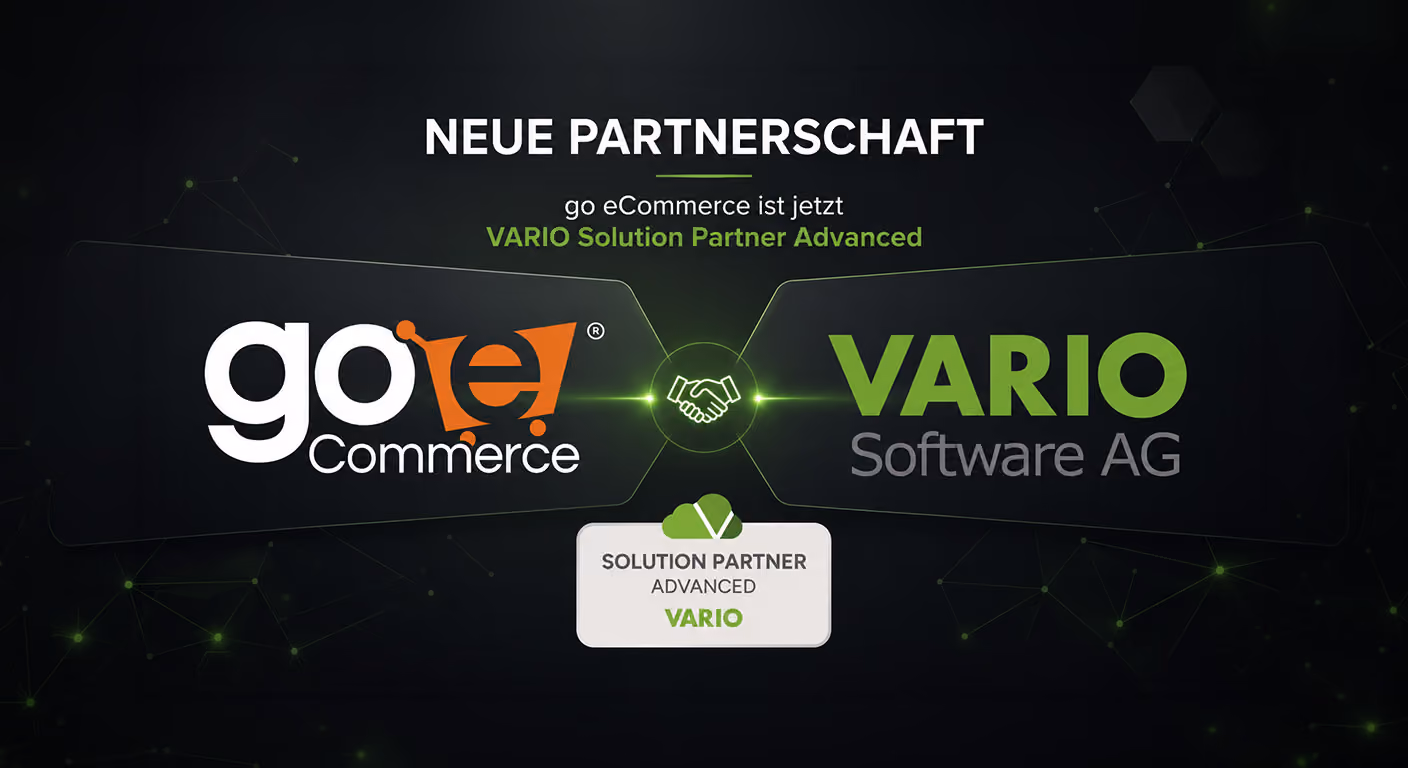 go eCommerce und VARIO Software AG: go eCommerce ist jetzt VARIO Solution Partner Advanced