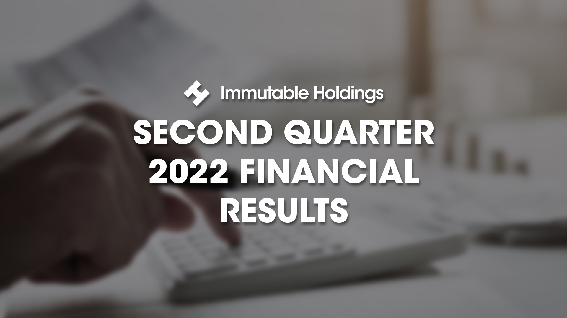 Immutable Holdings Inc Announces Second Quarter 2022 Financial Results