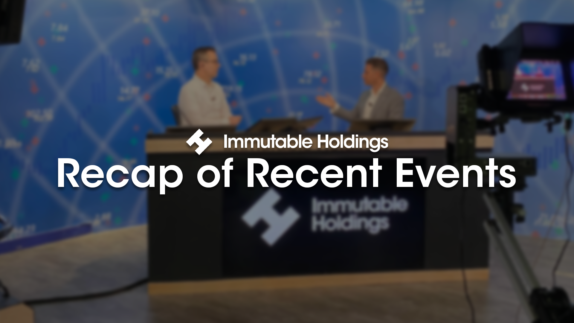 Immutable Holdings Announces Recap of Recent Events
