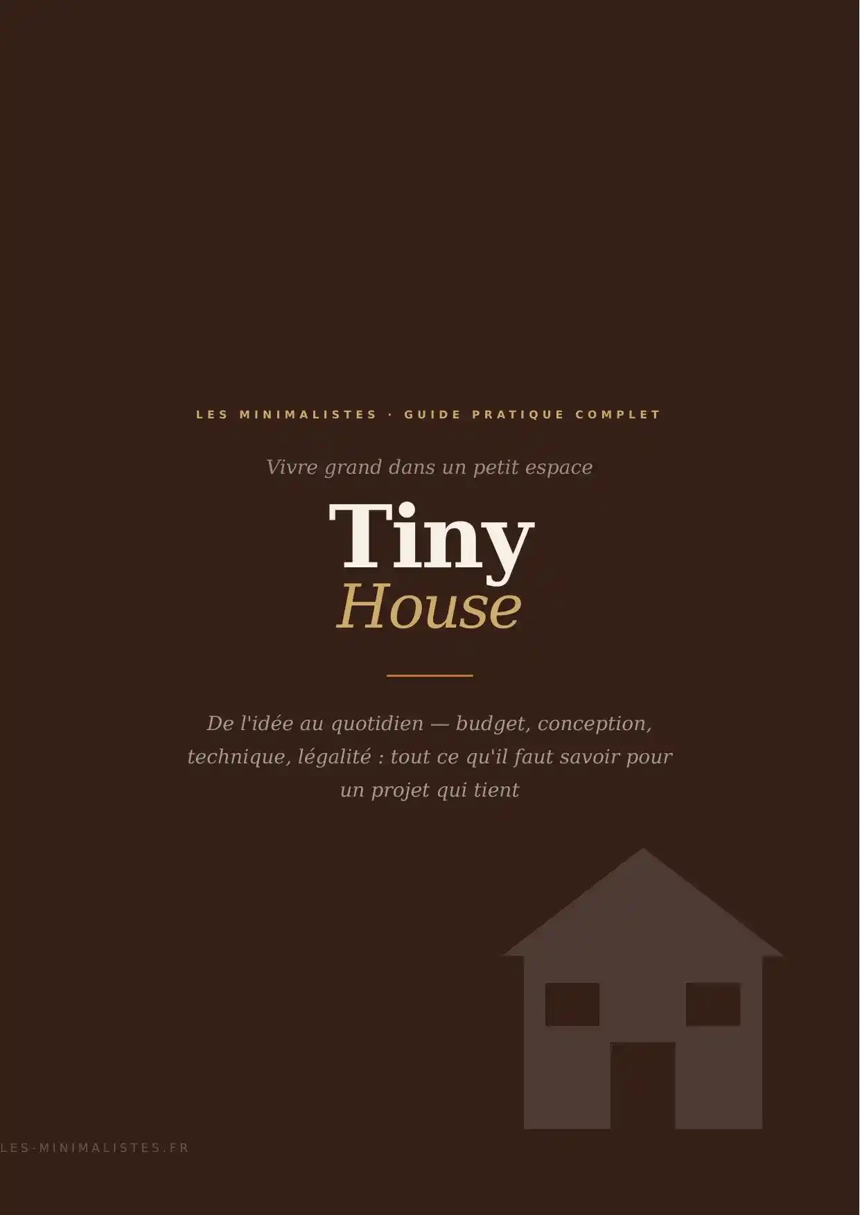 Tiny House : Le Guide Complet