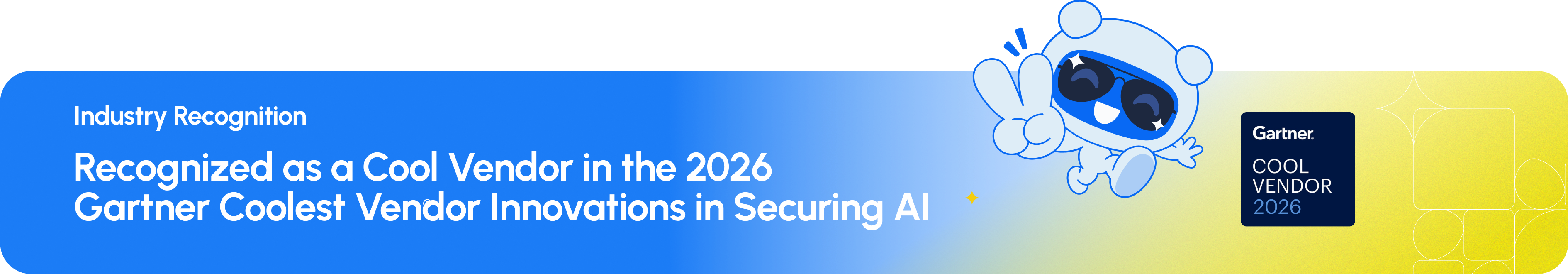 Recognised as a Cool Vendor in the 2026 Gartner Coolest Vendor Innovations in Securing AI