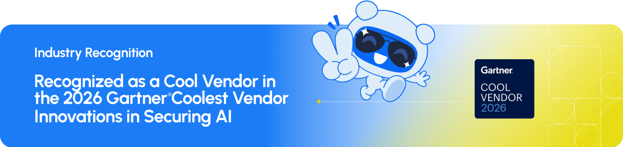 Recognised as a Cool Vendor in the 2026 Gartner Coolest Vendor Innovations in Securing AI