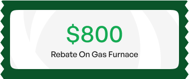 Green and white $800 rebate coupon for gas furnace