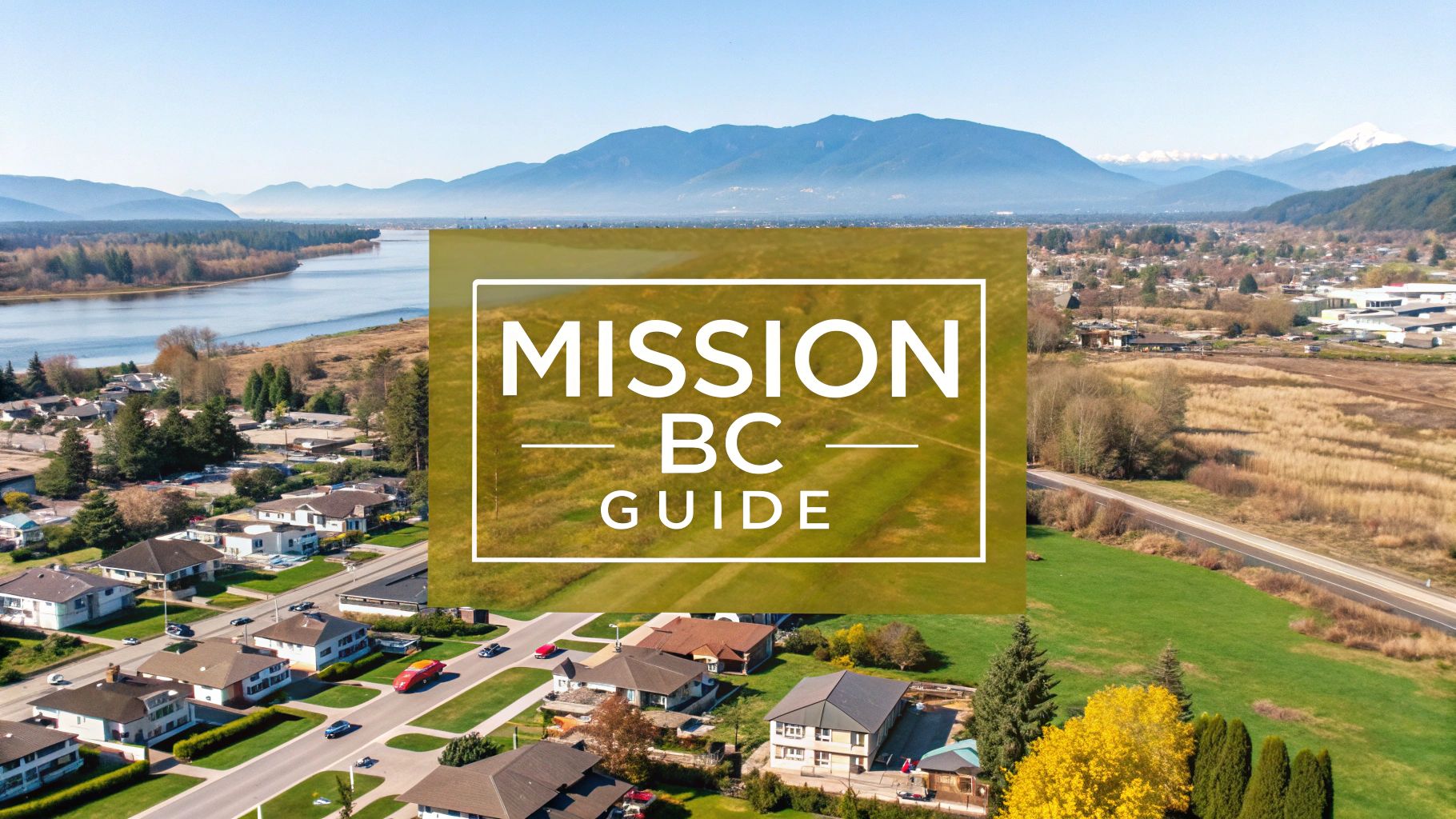 Your Guide to Real Estate Mission BC