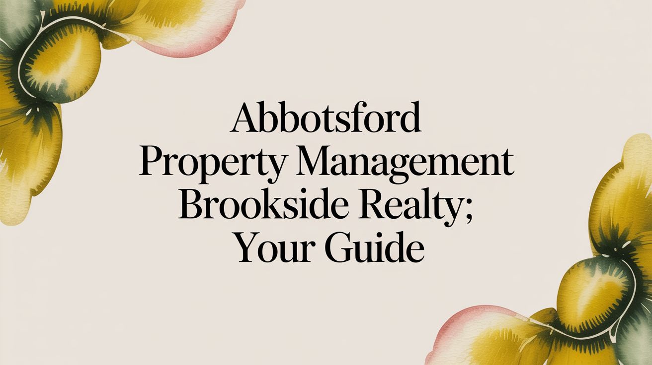 abbotsford property management brookside realty: Your Guide