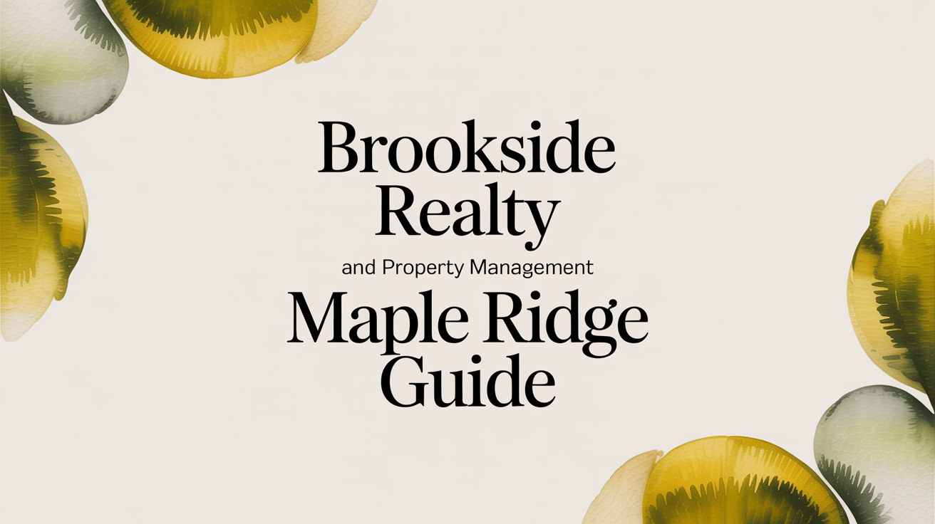 Brookside Realty and Property Management Maple Ridge Guide
