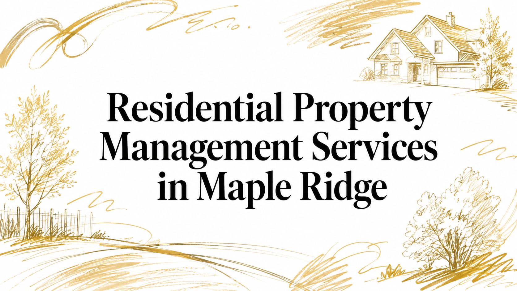 Residential Property Management Services in Maple Ridge
