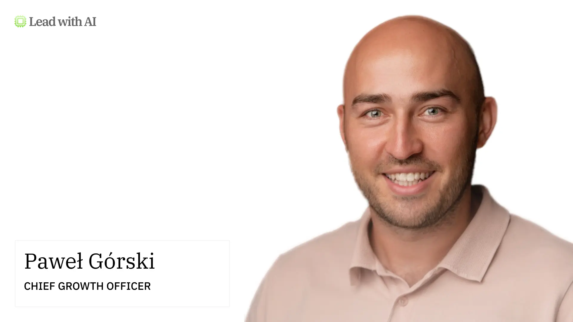Lead With AI Appoints Pawel Gorski as Cofounder & Chief Growth Officer to Accelerate Next Phase of AI Transformation