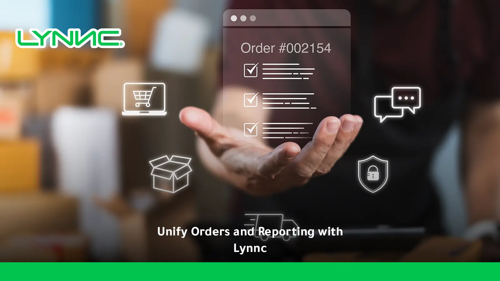 Unify Orders and Reporting with Lynnc