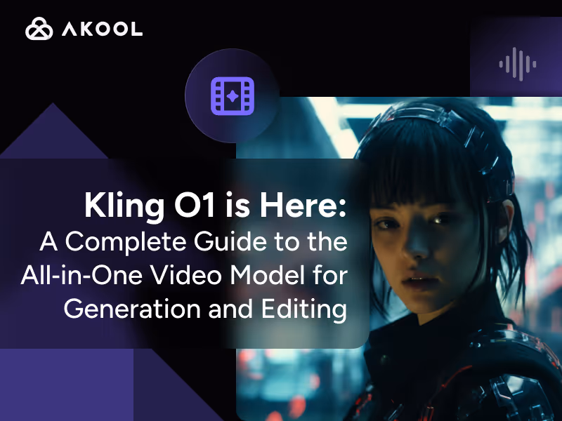 Kling O1 来了：用于生成和编辑的多合一视频模型的完整指南