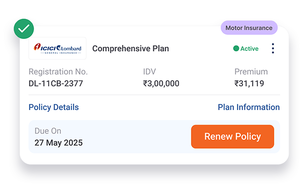 ICICI Lombard motor insurance comprehensive plan with registration number DL-11CB-2377, IDV ₹3,00,000, premium ₹31,119, active status, and renewal due on 27 May 2025.