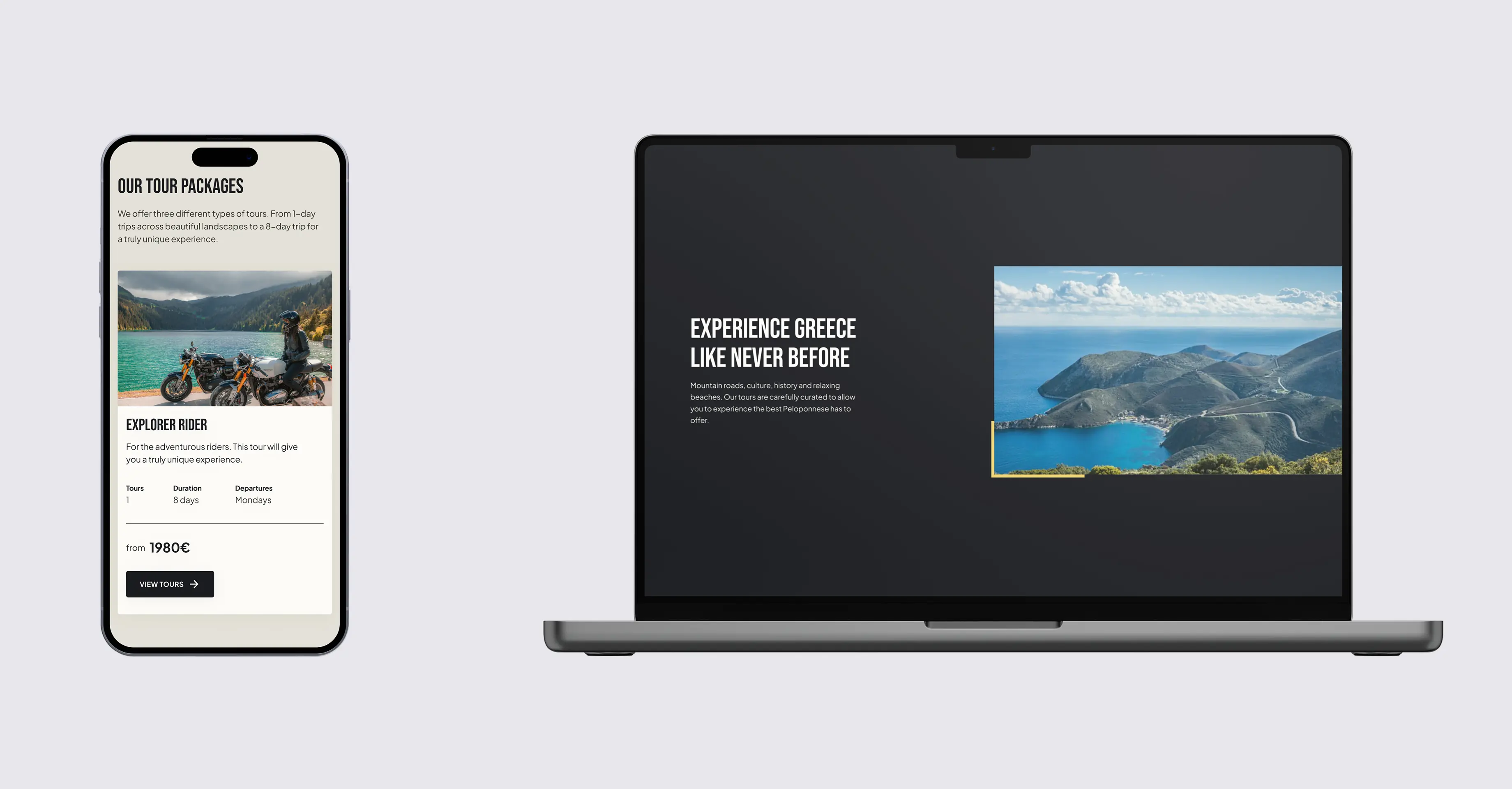 Mockups of a mobile phone and laptop next to each other. Each device shows a different section of the website. The phone shows one of the tour cards, with details about the tour and the price. The laptop shows a story section of the website. It features a 2 column layout on an off black background. To the left is the text and to the right is an image of a coastal mountain view overlooking the sea. The headline reads “Experience Greece like never before”. The paragraph below reads “Mountain roads, culture, history and relaxing beaches. Our tours are carefully curated to allow you to experience the best Peloponnese has to offer”.