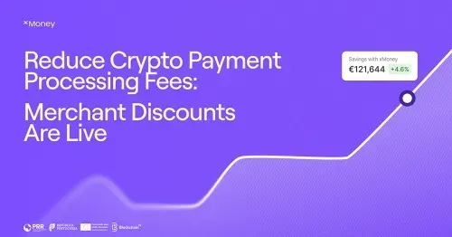 xMoney blog post hero image on a purple background with the title "Reduce Crypto Payment Processing Fees: Merchant Discounts Are Live." A UI card in the top right displays "Savings with xMoney: €121,644 +4.6%" alongside an upward-trending curve graphic. Lo