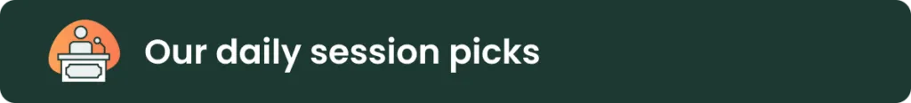 banner reading "Our daily session picks". with icon showing a figure talking at a podium