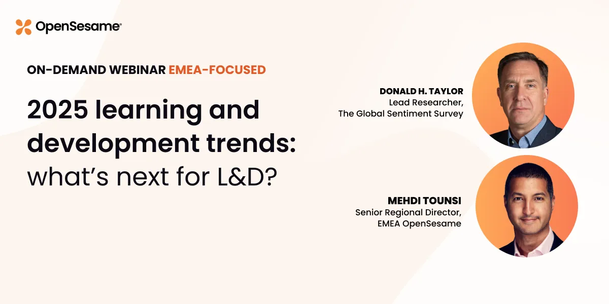 Webinar tile titled “2025 learning and development trends: what’s next for L&D?” with an “EMEA-Focused” label, categorized as an “On-Demand Webinar.” Includes the OpenSesame logo. Features headshots of Donald H. Taylor, Lead Researcher of The Global Sentiment Survey, and Mehdi Tounsi, Senior Regional Director, EMEA at OpenSesame.|