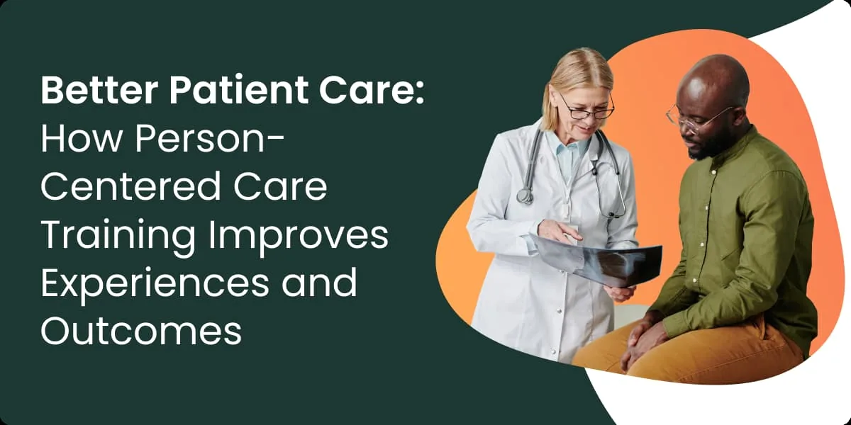 Doctor reviewing information with patient for person-centered care training blog