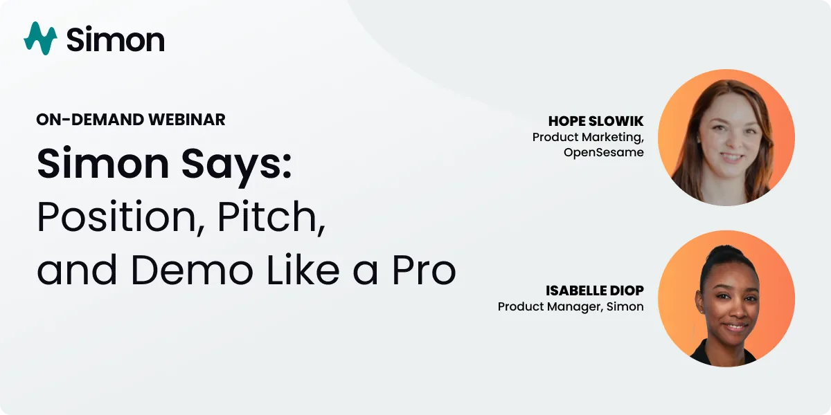 Webinar tile titled “Simon Says: Position, Pitch, and Demo Like a Pro,” labeled “On-Demand Webinar.” Includes the Simon logo. Features headshots of Hope Slowik, Product Marketing at OpenSesame, and Isabelle Diop, Product Manager at Simon.||