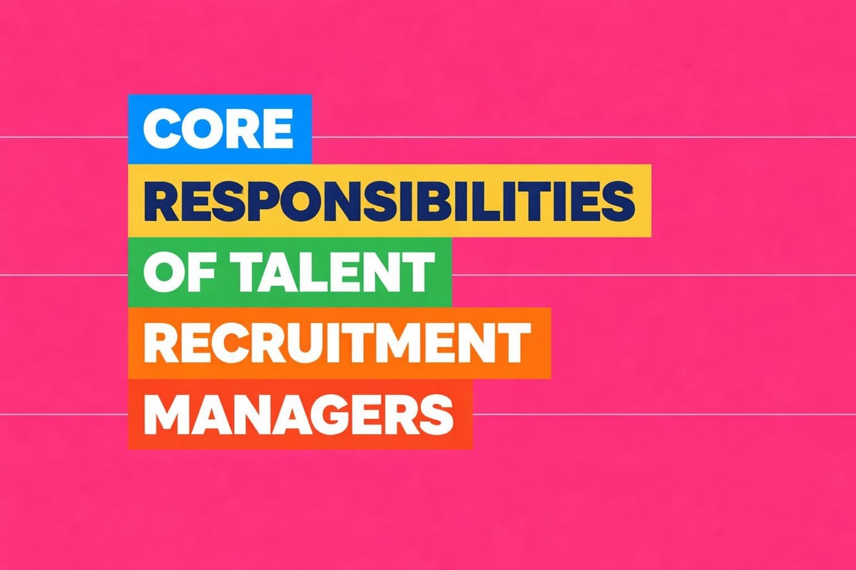Talent recruitment manager strategic responsibilities
