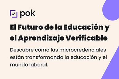 POK – El futuro de la educación y el aprendizaje verificable con microcredenciales.