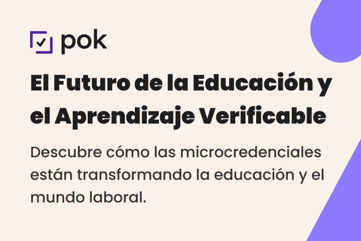 POK – El futuro de la educación y el aprendizaje verificable con microcredenciales.