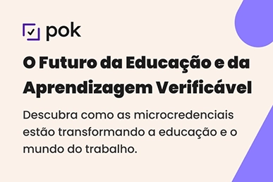 POK – O futuro da educação e da aprendizagem verificável com microcredenciais