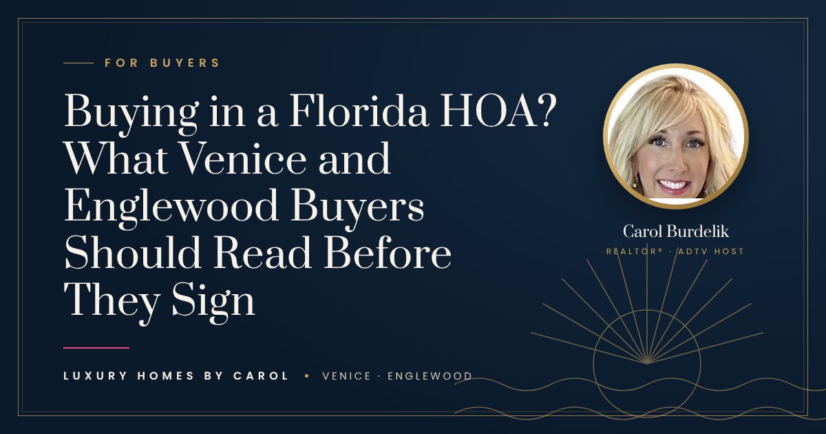 Luxury Homes by Carol featured image for a buyer guide to reviewing HOA documents before buying in Venice or Englewood, with Carol Burdelik's portrait on a deep navy background with gold framing.