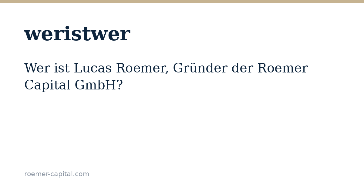 Who is Lucas Roemer, founder of Roemer Capital GmbH?