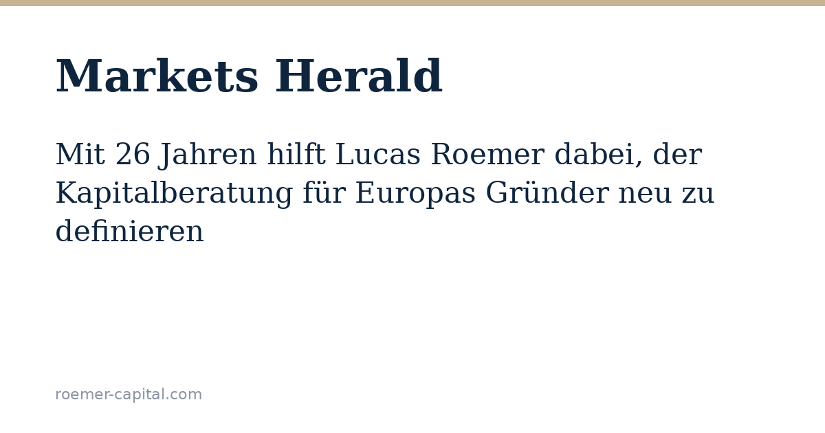 At 26, Lucas Roemer Helps Redefine Capital Advisory for Europe’s Early-Stage Founders